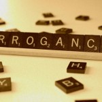 Arrogance
