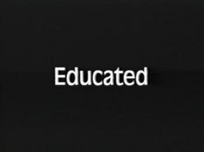 Educated