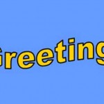 Greetings