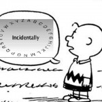 Incidentally