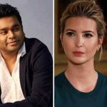 Ivanka Trump will participated in AR Rahman concert
