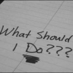 What should I do?