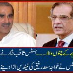 Where is iron picker ...... Justice Saqib Nisar said a few hours before the election, the Chief Justice called Khawaja Saad Rafique's blow-up case.