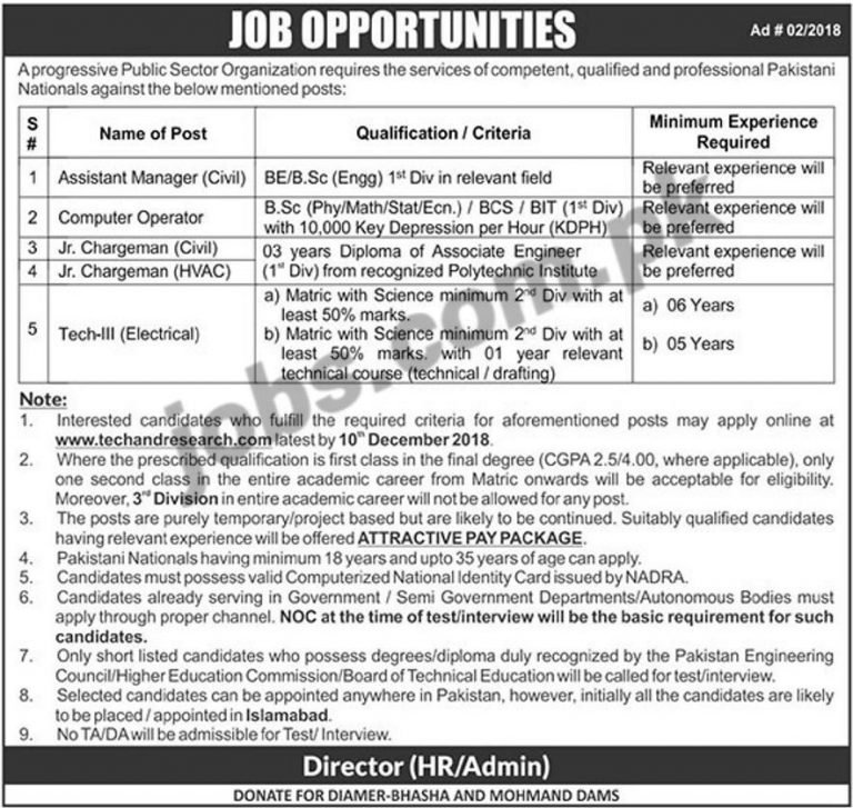 Public Sector Organization Islamabad Jobs 2019 for Computer Operator, Engineering, Chargeman/DAE and Tech-III to be filled immediately. Required qualification from a recognized institution and relevant work experience requirement are as following. Eligible candidates are encouraged to apply to the post in prescribed manner. Incomplete and late submissions/applications will not be entertained. Only short listed candidates will be invited for interview and the selection process. No TA/DA will be admissible for Test/Interview. Last date to apply to the post and submit application along with required documents is 10th December 2018.     Public Sector Organization Jobs 2019 – Apply Online: Name of the Organization: Public Sector Organization Total No. of Vacancies: Multiple Qualifications & Age Limit: Please see job notification below for relevant experience, qualification & age limit information. Job Location: Islamabad Last Date To Apply: 10th December 2018