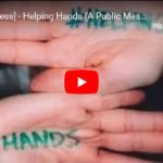 Awareness - Helping Hands (A Public Message)