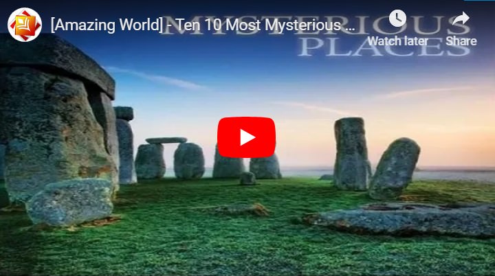 Ten 10 Most Mysterious Places on Earth