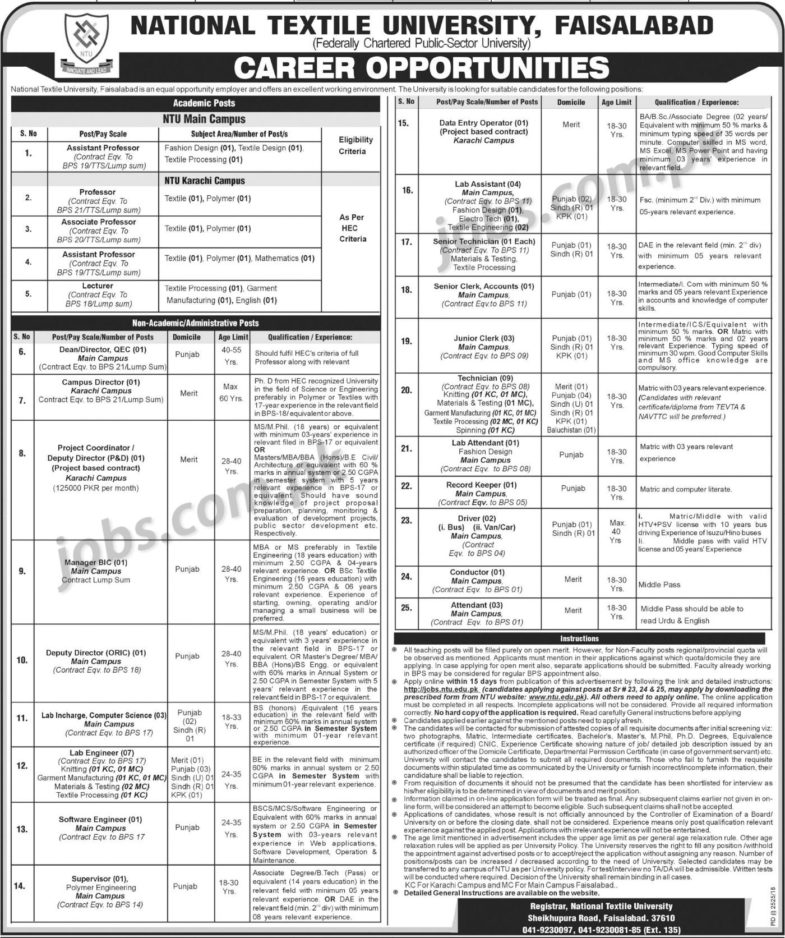 National Textile University (NTU) Jobs 2019 – Apply Online: Name of the Organization: National Textile University (NTU) Total No. of Vacancies: 58 Qualifications & Age Limit: Please see job notification below for relevant experience, qualification & age limit information. Job Location: Faisalabad Last Date To Apply: 24th December 2018