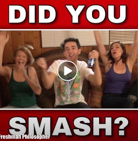 Did You Smash?