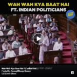 Wah Wah Kya Baat Hai Ft. Indian Politicians