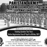 Join Pak Army as Commissioned Officer through 144 PMA Long Course 2019/20