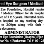 Khyber Eye Foundation Peshawar Jobs 2019 for Medical Officer / Eye Surgeon Posts
