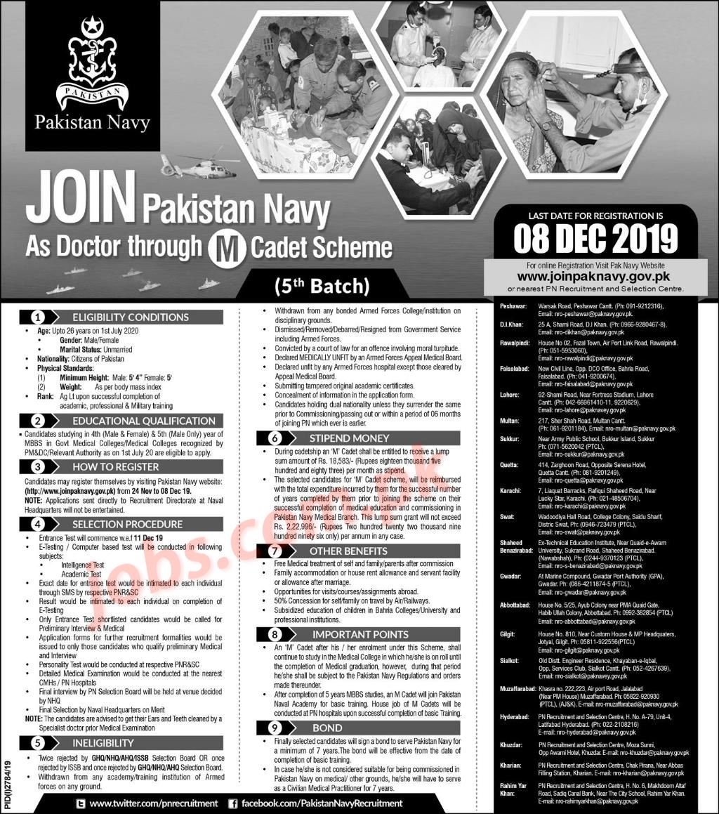 Join,Pakistan,Navy,as,Doctor,through,M,Cadet,Scheme,5th,Batch,2019 Posted:,23,Nov,2019,10:45,PM,PST Join,Pakistan,Navy,as,Doctor,through,M,Cadet,Scheme,5th,Batch,2019.,Aspirants,who,wish,to,join,Pak,Navy,as,M-Cadet,Doctor,must,go,through,all,eligibility,conditions,required,to,apply.,Interested,candidates,fulfilling,these,requirements,may,register,online,on,www.joinpaknavy.gov.pk,on,or,before,8th,December,2019.,Join,Pak,Navy,2019,–,Apply,Online:,Name,[…] Last,Date,of,Apply,8th,December,2019 ,
